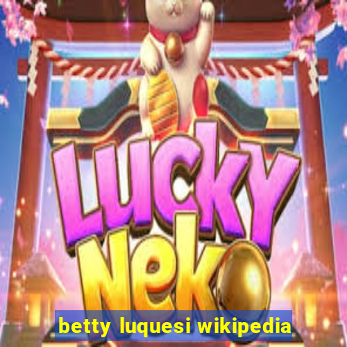 betty luquesi wikipedia